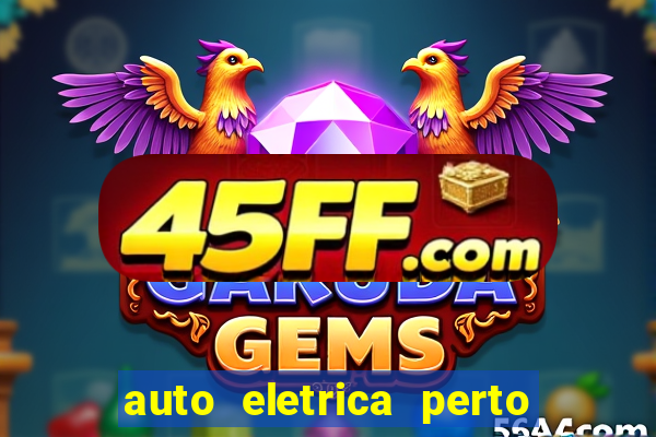 auto eletrica perto de mim